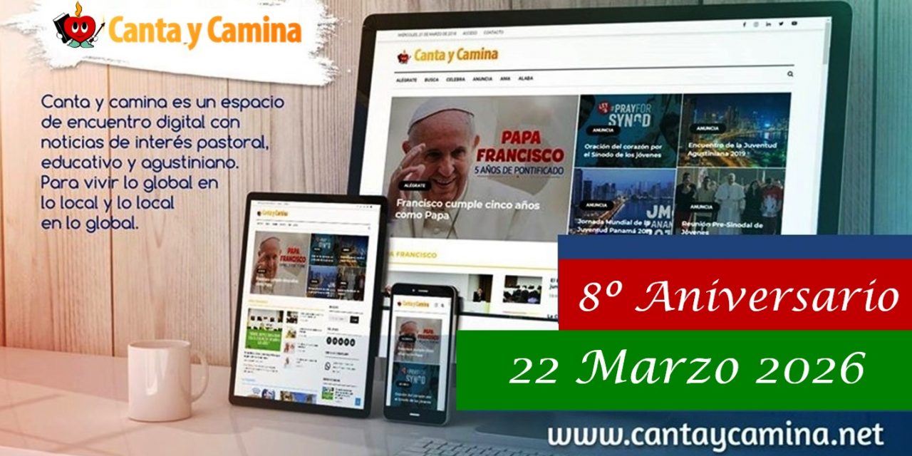 Octavo aniversario de cantaycamina.net. Somos comunidad, don y tarea. 2018–2026.