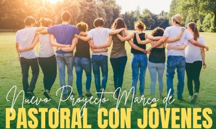 Nuevo Proyecto Marco de Pastoral con Jóvenes en España. 2025.