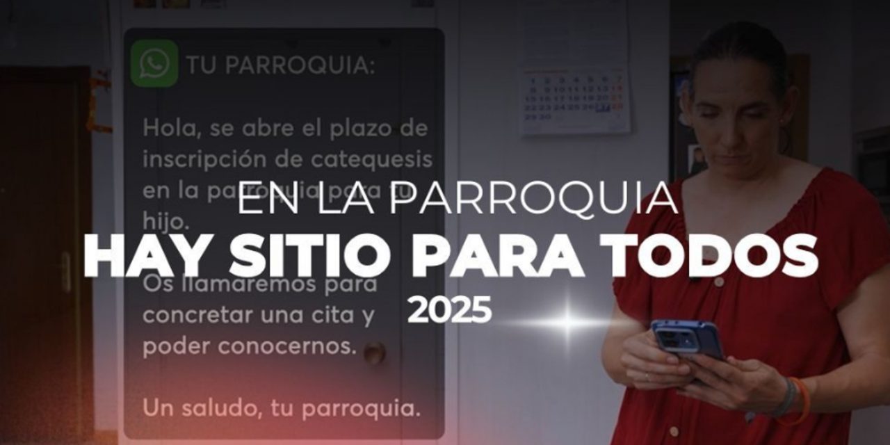 En la parroquia hay sitio para todos. ¿Y tú, te has planteado ser catequista? 2025.