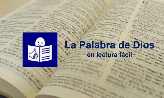 La Palabra de Dios en lectura fácil. Las lecturas de cada domingo adaptadas.