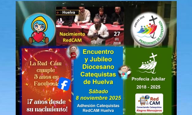 Encuentro y Jubileo Diocesano de Catequistas de Huelva. 8 noviembre 2025. 