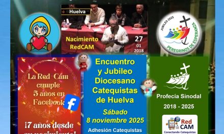 Encuentro y Jubileo Diocesano de Catequistas de Huelva. 8 noviembre 2025. 