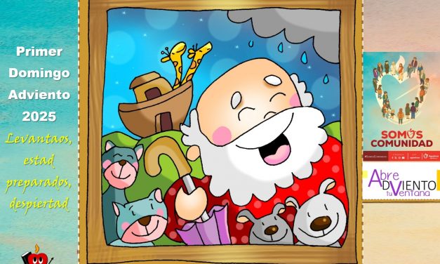 Prepárate, incluso con paraguas. Primer Domingo de Adviento, Ciclo A.