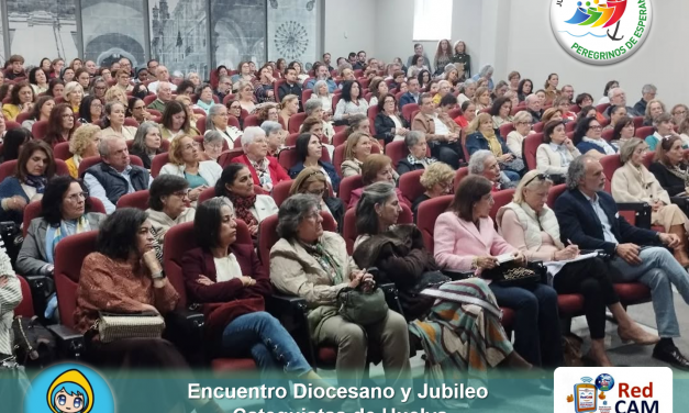 Encuentro Diocesano y Jubileo de los Catequistas de Huelva 2025. Peregrinos, testigos y signos de esperanza.