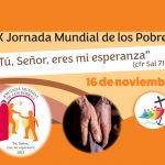 IX Jornada Mundial de los Pobres. 16 noviembre 2025.