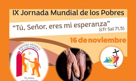 IX Jornada Mundial de los Pobres. 16 noviembre 2025.