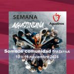 Semana Vocacional Agustiniana 2025. «Somos comunidad fraterna».