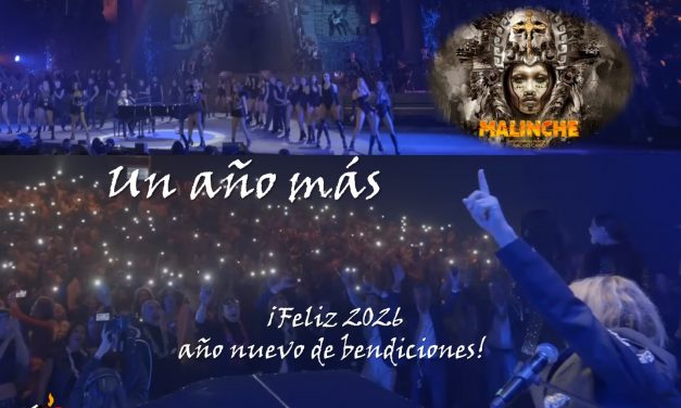 «Un año más». Nochevieja en Malinche the Musical. ¡2026 año nuevo de bendiciones!
