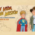 Jornada de la Infancia Misionera. «Tu vida, una misión». 18 enero 2026.