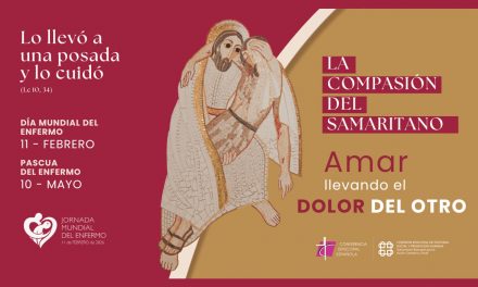 Campaña del Enfermo 2026: Jornada Mundial y Pascua. “Lo llevó a una posada y lo cuidó” (Lc 10, 35).
