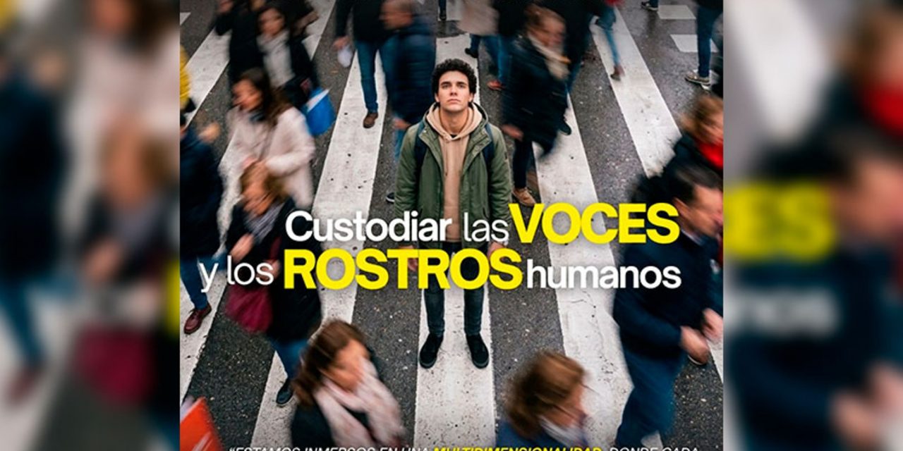 LX Jornada Mundial de las Comunicaciones Sociales: “Preservar las voces y los rostros humanos”.