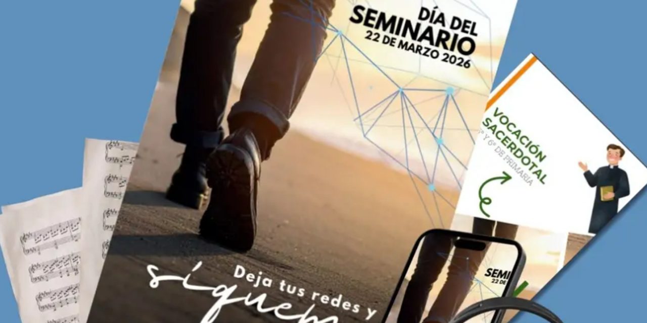 Llamamiento a los jóvenes: «Deja tus redes y sígueme». Día del Seminario. 22 marzo 2026.