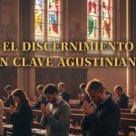 XXVIII Jornadas Agustinianas. «El discernimiento en clave agustiniana». 6-7 marzo 2026.