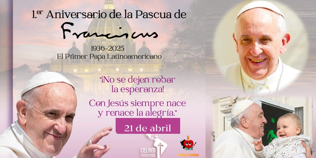 Primer Aniversario de la Pascua de Franciscus (1936-2025). El primer Papa latinoamericano.