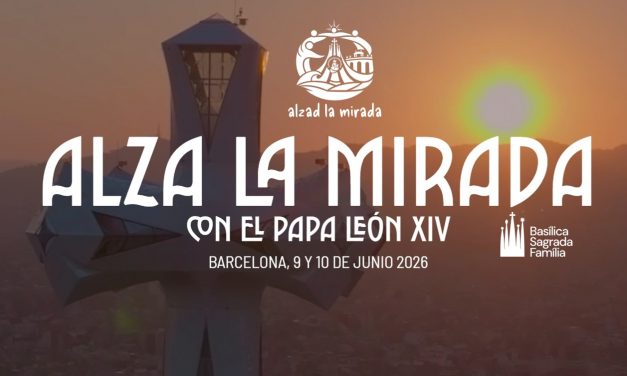 Alza la mirada. Con el Papa León XIV. Barcelona, 9 y 10 de junio de 2026.