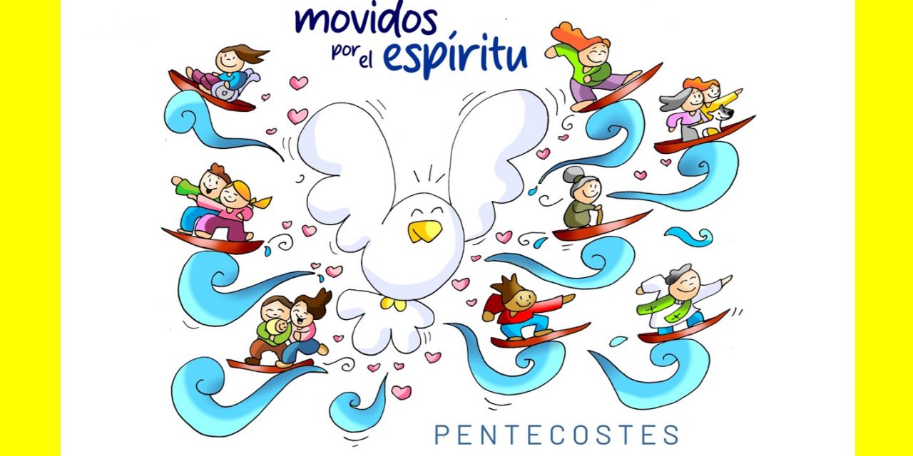 Movidos por la ola del Espíritu. Pentecostés. Ciclo A