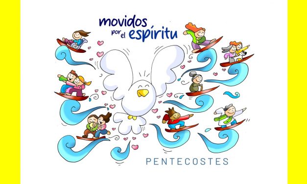 Movidos por la ola del Espíritu. Pentecostés. Ciclo A