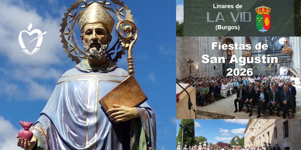 Fiestas de San Agustín 2026 en La Vid, Burgos. Festejamos juntos la Vida en Fraternidad. 28/8/2026.
