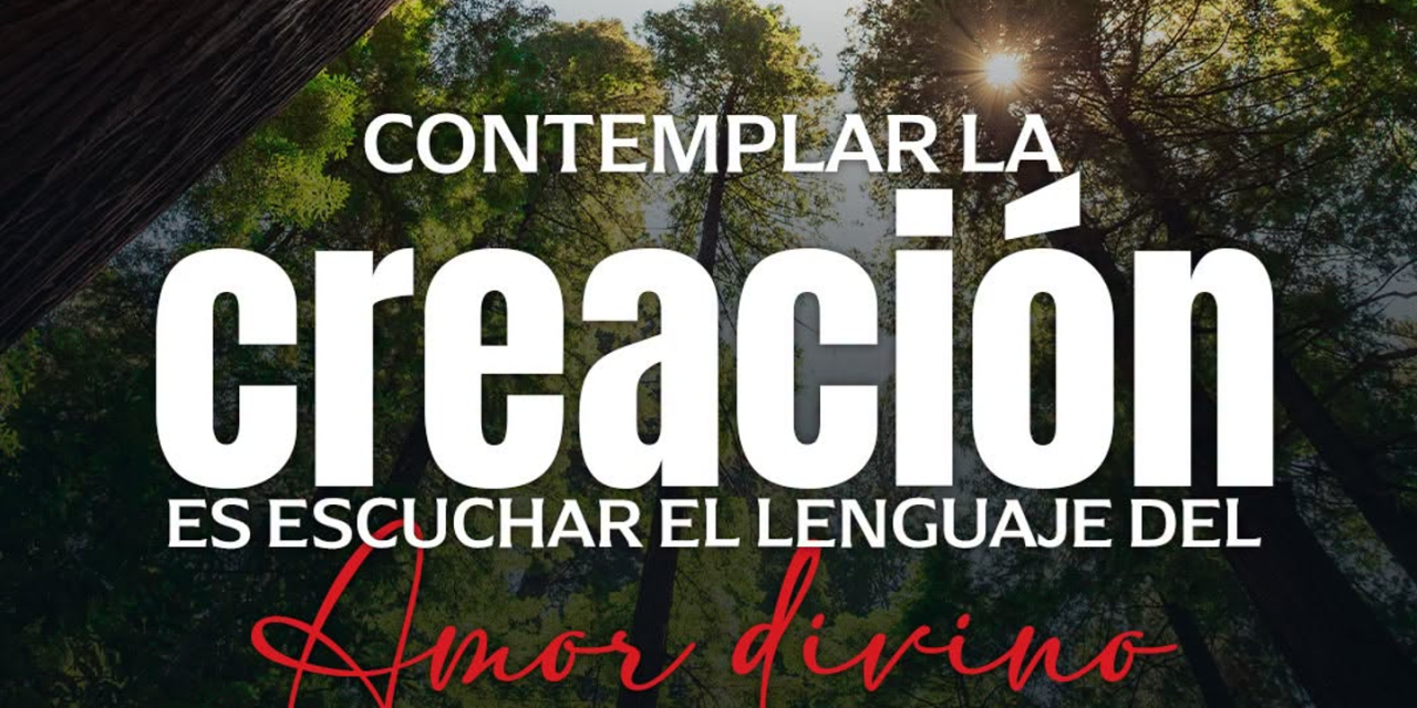 Jornada Mundial de Oración por el Cuidado de la Creación 2026. 1 septiembre – 4 octubre.