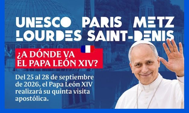Visita Apostólica del Papa León XIV a Francia (25-28 septiembre 2026).