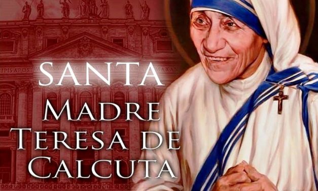 Santa Madre Teresa de Calcuta, tierna, cercana y fecunda. 5 septiembre.